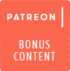 Patreon Bonus Content